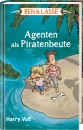 Ben & Lasse -  Agenten als Piratenbeute