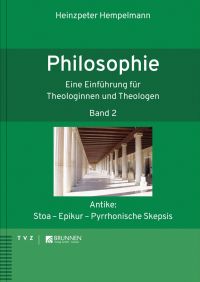 Philosophie - Eine Einführung für Theologinnen und Theologen