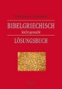 Bibelgriechisch leichtgemacht - Lösungsheft