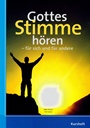 Gottes Stimme hören - für sich und für andere