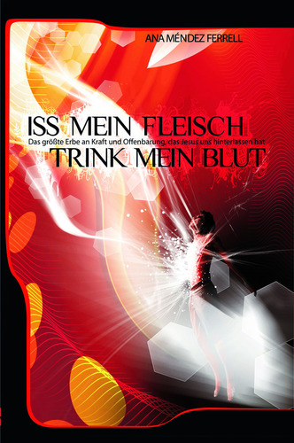 Iss mein Fleisch, trink mein Blut