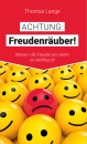 Achtung: Freudenräuber!|Warum die Freude am Herrn so wichtig ist