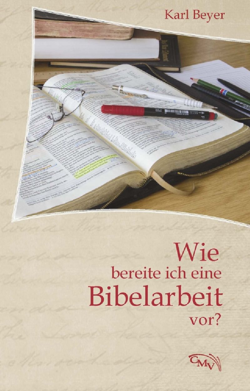 Wie bereite ich eine Bibelarbeit vor?