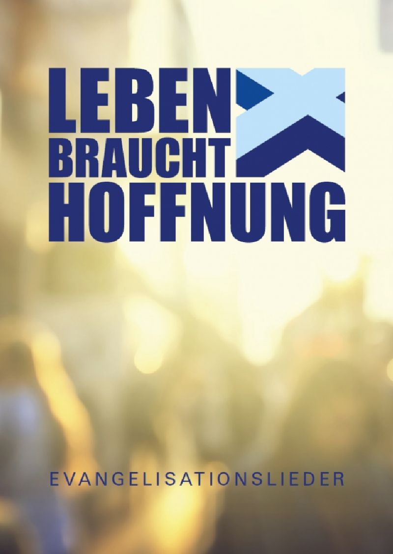Leben braucht Hoffnung