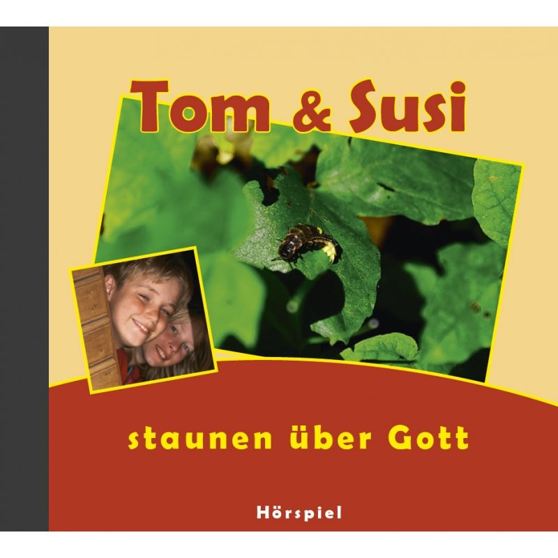 Tom und Susi staunen über Gott