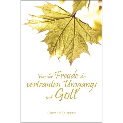 Von der Freude des vertrauten Umgangs mit Gott