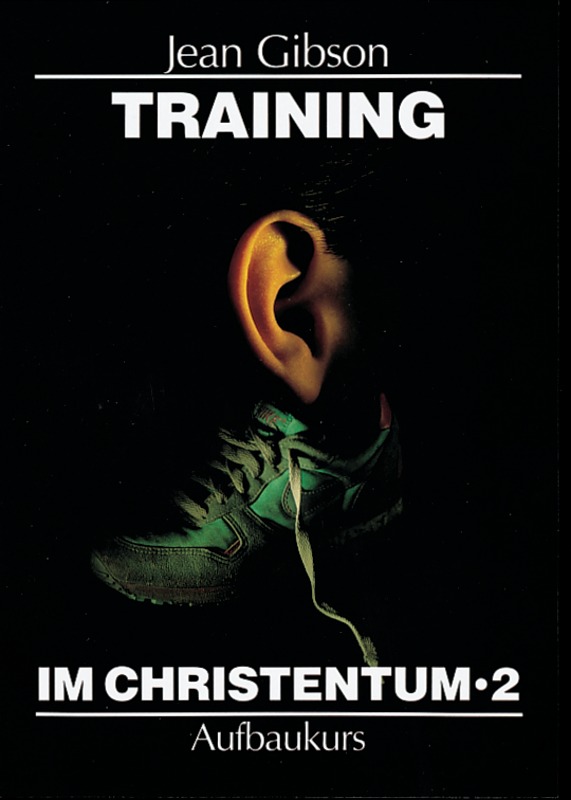 Training im Christentum 2|Aufbaukurs