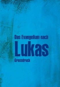 Lukas-Evangelium - Großdruck