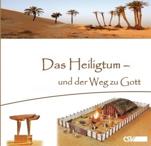 Das Heiligtum Gottes - und der Weg zu Gott