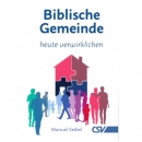 Biblische Gemeinde - heute noch möglich?