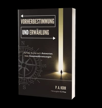 Vorherbestimmung und Erwählung