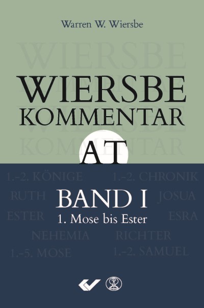 Wiersbe Kommentar zum Alten Testament, Band 1