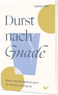 Durst nach Gnade