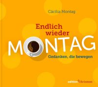 Endlich wieder Montag