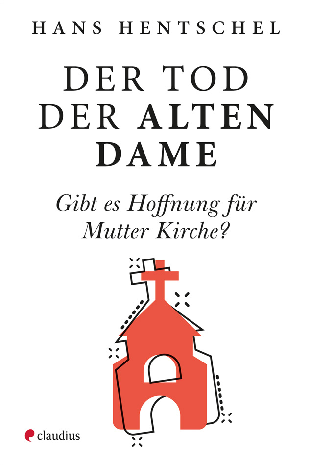 Der Tod der alten Dame|Gibt es Hoffnung für Mutter Kirche?