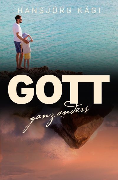 Gott, ganz anders