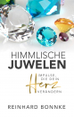 Himmlische Juwelen|Impulse, die dein Herz verändern