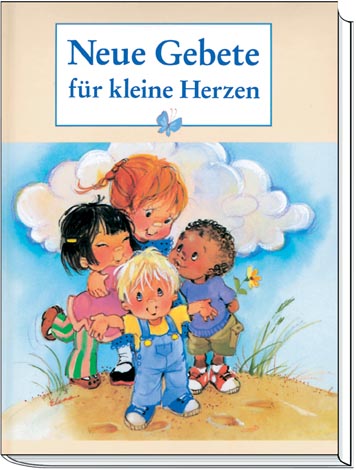 Neue Gebete für kleine Herzen