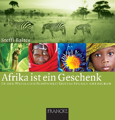 Afrika ist ein Geschenk