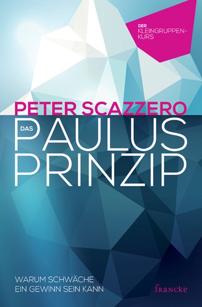 Das Paulus-Prinzip - Der Kleingruppenkurs