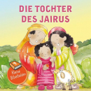 Kleine Bibelhelden - Die Tochter des Jairus