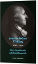 Johann Tobias Kießling|Ein Leben für sein geliebtes Österreich
