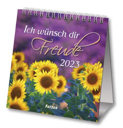 Ich wünsch dir Freude 2023 - Tischkalender