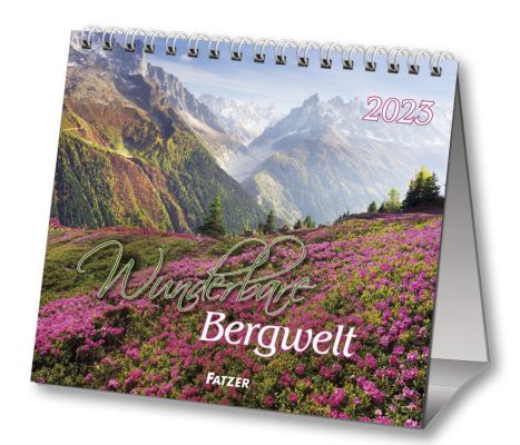 Wunderbare Bergwelt 2023 - Tischkalender