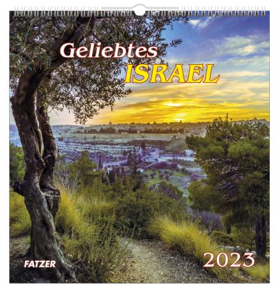 Geliebtes Israel 2023 - Wandkalender