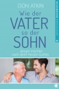 Wie der Vater so der Sohn