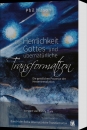 Die Herrlichkeit Gottes und übernatürliche Transformation