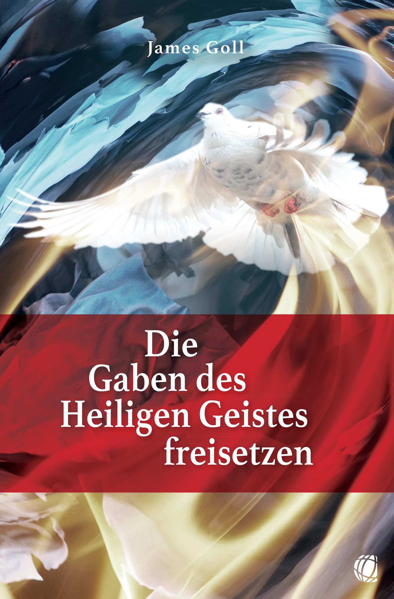 Die Gaben des heiligen Geistes freisetzen