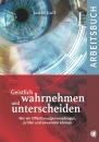 Geistlich wahrnehmen und unterscheiden - Arbeitsbuch|Wie wir Offenbarungen empfangen, prüfen und anwenden können