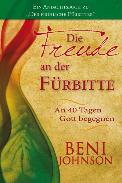 Die Freude an der Fürbitte
