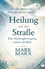 Heilung auf der Straße|Die Geschichte von "Healing On The Streets