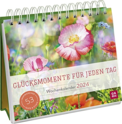 Glücksmomente für jeden Tag 2024 - Wochenkalender