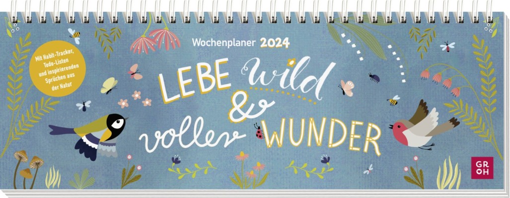 Lebe wild und voller Wunder 2024  - Wochenplaner