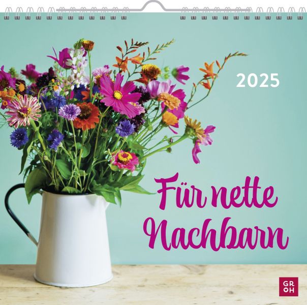 Für nette Nachbarn 2025 - Wandkalender