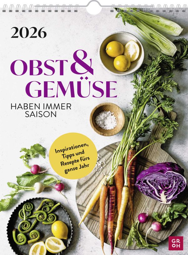 Obst und Gemüse haben immer Saison 2026 - Wandkalender