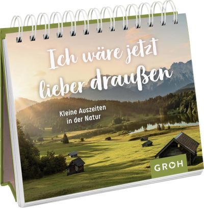Ich wäre jetzt lieber draußen - Aufstellbuch