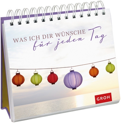 Was ich dir wünsche für jeden Tag - Aufstellbuch