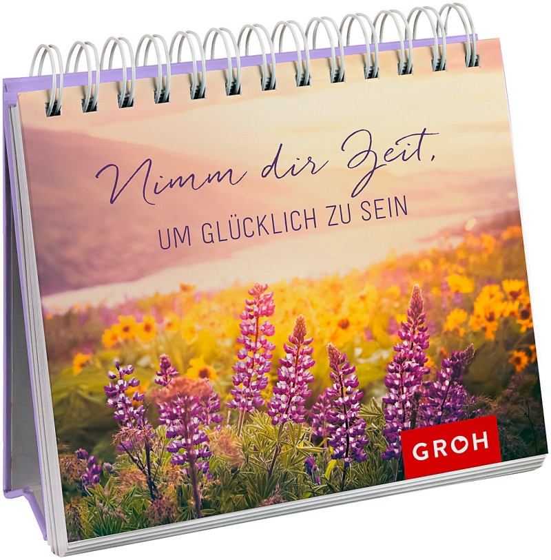 Nimm dir Zeit, um glücklich zu sein - Aufstellbuch