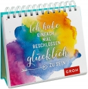Ich habe einfach mal beschlossen glücklich zu sein - Aufstellbuch