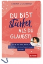 Du bist stärker als du glaubst!