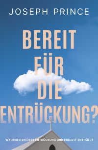 Bereit für die Entrückung?