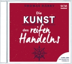 Die Kunst des reifen Handelns - Hörbuch