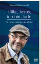 Hilfe, Jesus, ich bin Jude|Ein Leben zwischen den Welten