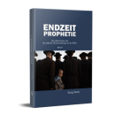 Endzeitprophetie Band 1|Die sieben Feste und die jüdische Hochzeitsliturgie in der Bibel