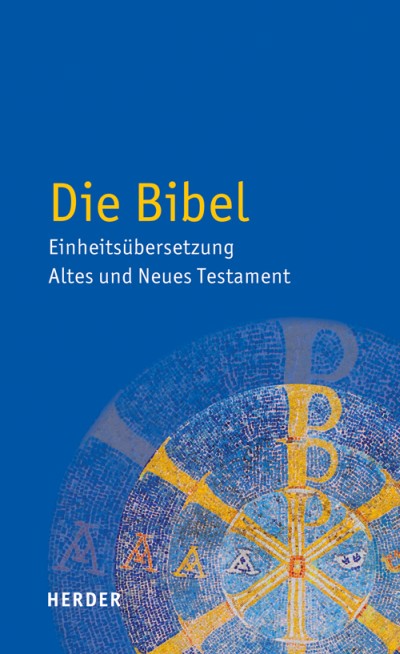 Die Bibel - Einheitsübersetzung