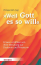 Weil Gott es so will